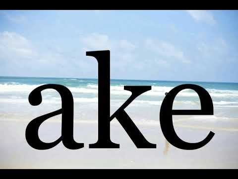 How To Pronounce ake🌈🌈🌈🌈🌈🌈Pronunciation Of ake