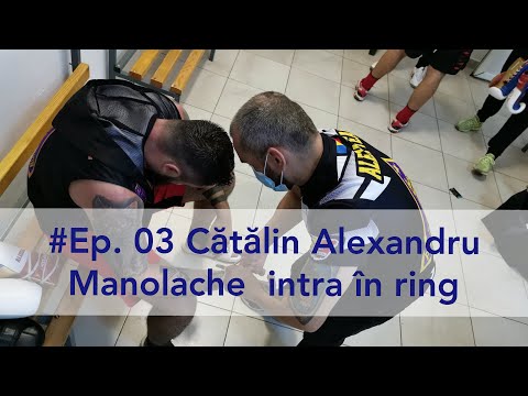 #Ep.03 ALEXANDRU MANOLACHE INTRA IN RING