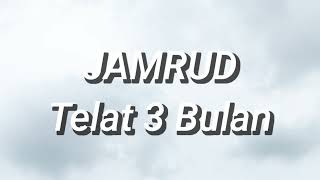 Download lagu Jamrud - Telat 3 Bulan (Lirik) mp3