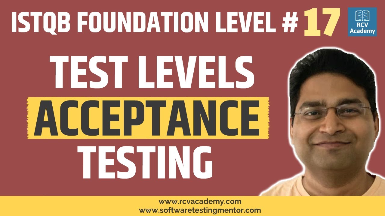 ISTQB Foundation Level #17 - Test Levels | Acceptance Testing