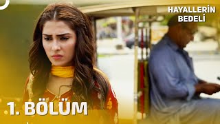 Hayallerin Bedeli 1. Bölüm | Türkçe Dublaj | Shehernaz | Pakistan Dizi