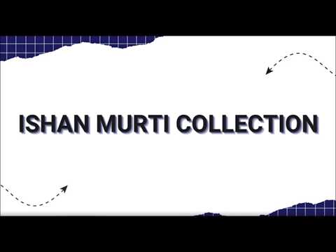 About Ishan Murti collection