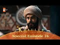 Kurulus Osman Urdu | Special Episode for Fans 16