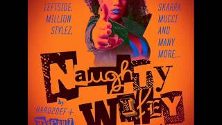 Mix Naughty Wifey Riddim [2012] by LionBwoy Selektah (DubAfrica)
