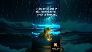 Hope is the anchor ⚓✨
