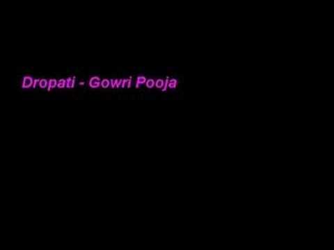 Dropati - Gowri Pooja