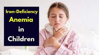 Iron Deficiency in Children: Symptoms, Causes, Treatment and Prevention