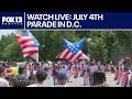 LIVE July 4th Parade In Washington D C
