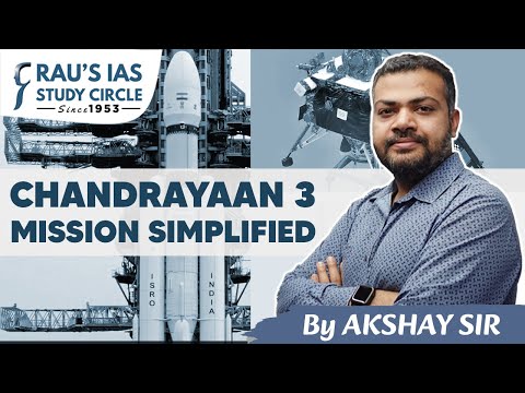 Chandrayaan-3 Mission Simplified | Science & Technology | By Akshay Vrat | UPSC CSE 2023/2024