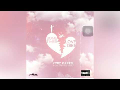 Vybz Kartel ft Renee 6:30 - Sometimes Love Dies (Audio)