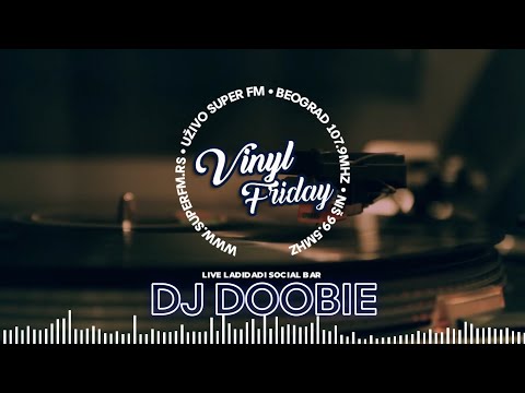 Vinyl Friday #76 DJ Doobie┃Super FM (Ladidadi Social Bar)