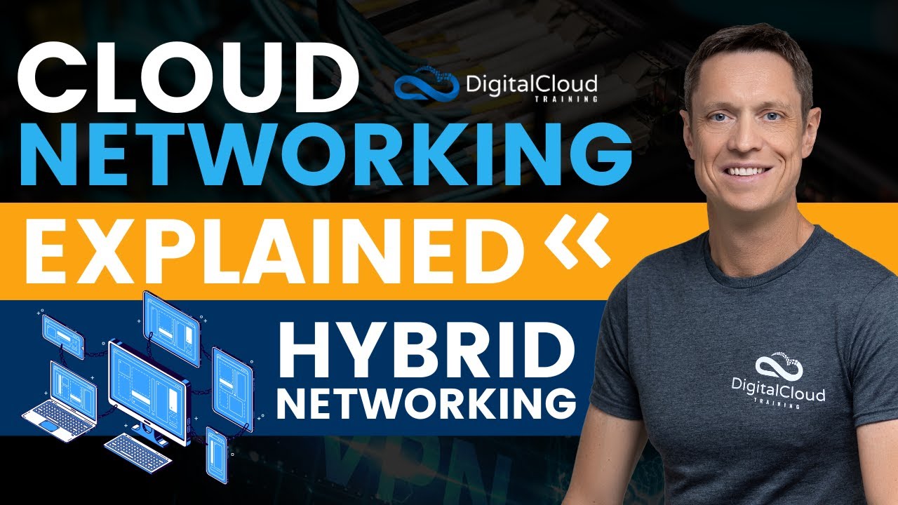 Cloud Networking Explained - Hybrid Networking