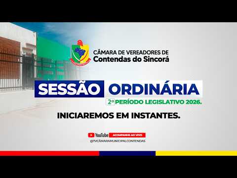 SESSÃO ORDINÁRIA - CÂMARA DE VEREADORES DE CONTENDAS DO SINCORÁ 27/08/2026
