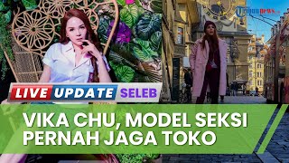 Pernah Kerja di Toko dan Dibayar Puluhan Ribu, Ini Perjalanan Vikha Chu hingga Kini Jadi Model