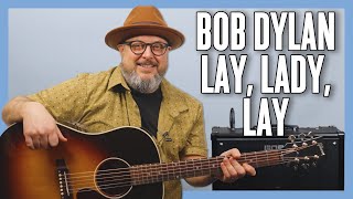 Bob Dylan Lay, Lady, Lay Guitar Lesson + Tutorial