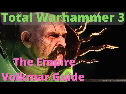 Volkmar the Grim Guide! TW3 Immortal Empires - The Empire Guides