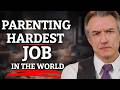 James Sexton Parenting Is The Hardest Job In The World