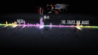 Mesh - The Traps We Made
