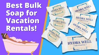 Best Bulk Soap for Vacation Rentals!