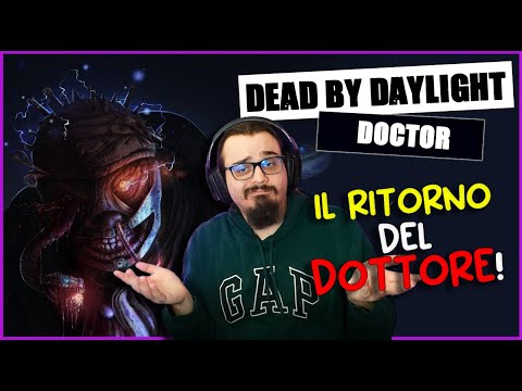 E' TORNATO IL DOTTORE! IN FORMISSIMA! - DBD ITA Gameplay Killer DOCTOR (Dottore)