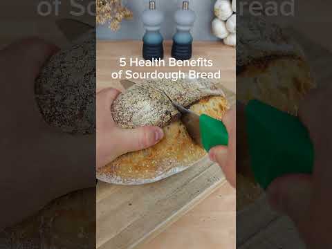 5 Health Benefits of Sourdough Bread