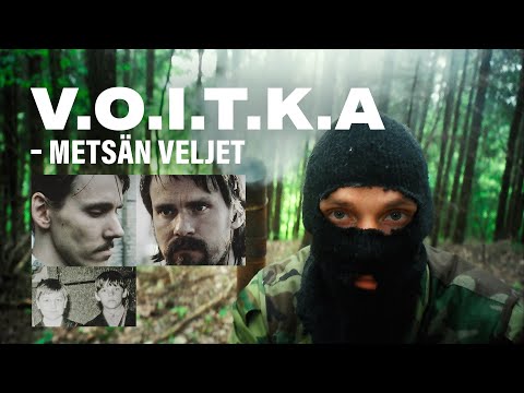 V.O.I.T.K.A. Metsän veljet / Metsavennad (2004)