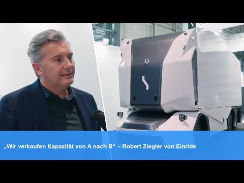 „Wir verkaufen Kapazität von A nach B“ – Robert Ziegler von Einride