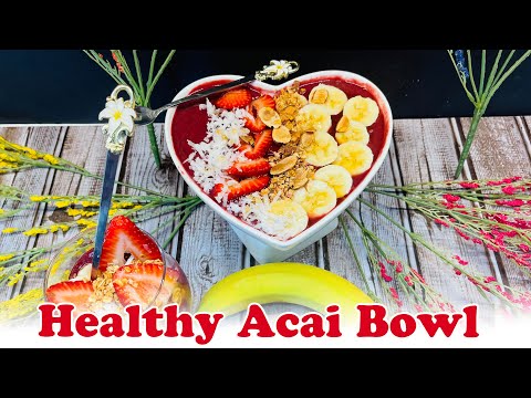 Healthy Acai Bowl at home