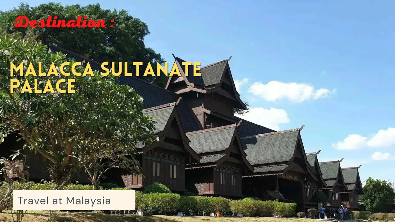 Embark on a captivating virtual tour of the Melaka Sultanate Palace Museum.