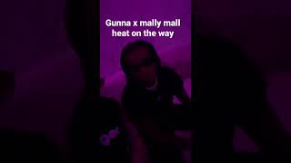 Gunna x Mally Mall Heat On The Way- Leak BB KING MOVIE SOUNDTRACK
