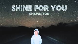 Shawn Tok - Shine For You (Lyric Video)