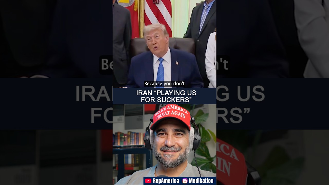 Iran “keep playing us for SUCKERS”