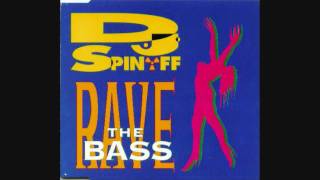 DJ Spinoff - Rave the bass (1992 Original mix)