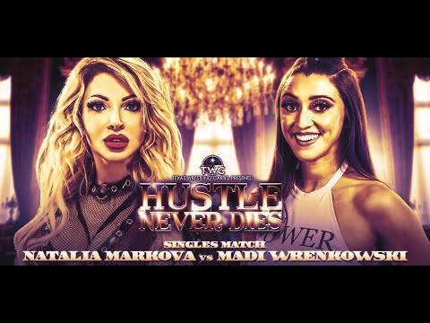 Natalia Markova vs. Madi Wrenkowski [FULL MATCH] | TWC Presents: HUSTLE NEVER DIES