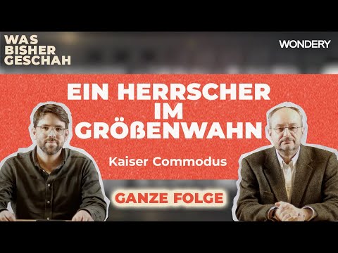 Ein römischer Kaiser wird zum Gladiator | Commodus | Was bisher geschah | Podcast