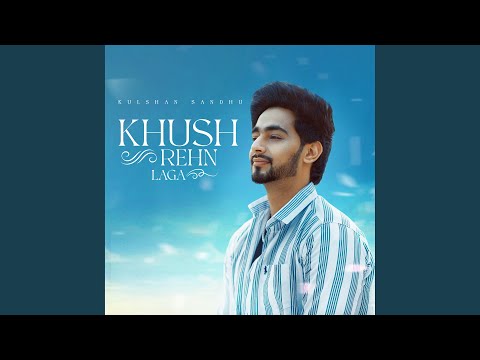 Khush Rehn Laga