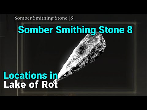 Somber Smithing Stone 8 Locations, (x2) In the Lake of Rot - Elden Ring
