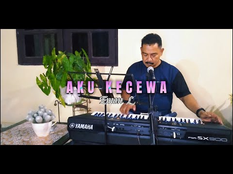 AKU KECEWA - COVER BY EMAN L X COVERPEDIA