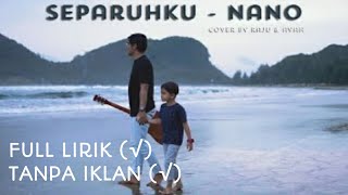 Download lagu NANO - SEPARUHKU || COVER BY RAJU & AYAH || TRENDING TIKTOK PALING DI CARI #laguviral mp3 Download lagu NANO - SEPARUHKU || COVER BY RAJU & AYAH || TRENDING TIKTOK PALING DI CARI #laguviral mp3