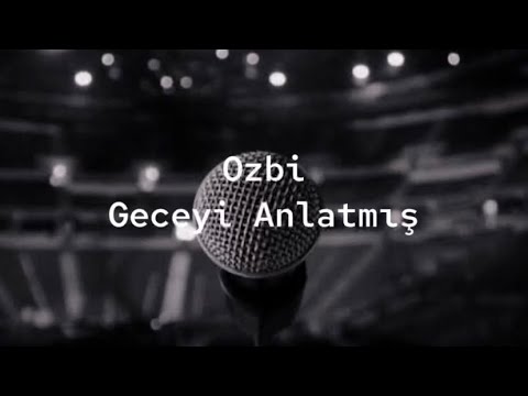 Ozbi - Geceyi Anlatmış | Karaoke