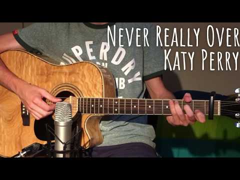 Never Really Over - Katy Perry (Acoustic Guitar Cover)