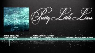 PLL 3x11 Fire Escape - Civil Twilight