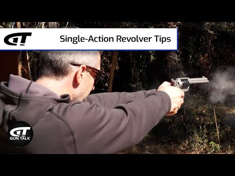 Single Action Revolver Tips | Gun Talk Videos