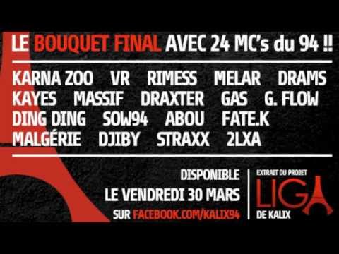 Kalix - Bouquet Final Feat. Karna Zoo, VR, Rimess, Gass, Melar, Drams, Draxter, Sow94, Kayès..