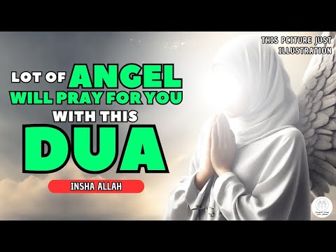A Very Strong Dua That Ends All Your Troubles And Problems! - An Angels Will Pray You