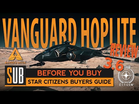 Aegis Vanguard Hoplite | A Star Citizen's Buyer's Guide | Alpha 3.6