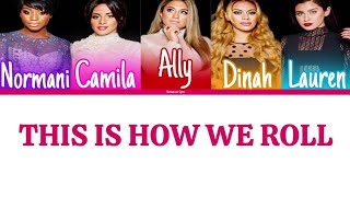 Fifth Harmony - This Is How We Roll (Color Coded Lyrics) | Harmonizzer Lyrics