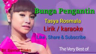 Download lagu Tasya Rosmala Bunga pengantin full lirik ( cover ) terbaru mp3