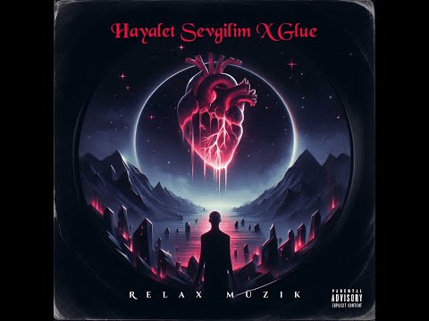 Relax Müzik – Hayalet Sevgilim X Glue (feat. İrem) (Melody & Minus)