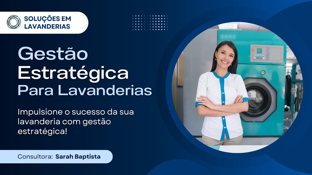Aula 1 - Curso de Gestão Estratégica para Lavanderias
